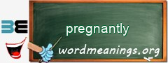 WordMeaning blackboard for pregnantly